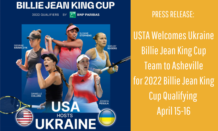 USTA welcomes Ukraine team to Asheville for 2022 Billie Jean King Cup Qualifying April 15-16