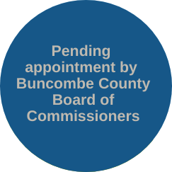 Pending appointment by Buncombe County Board of Commissioners